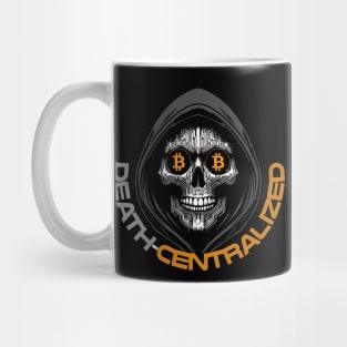 Don't be Afraid of The HODL: Death-Centralized Mug